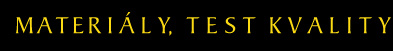 materiály, test kvality